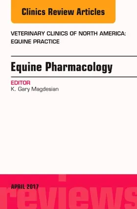 Magdesian |  Equine Pharmacology, an Issue of Veterinary Clinics of North America: Equine Practice | Buch |  Sack Fachmedien