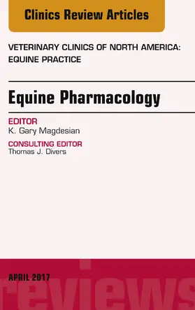 Magdesian |  Equine Pharmacology, An Issue of Veterinary Clinics of North America: Equine Practice | eBook | Sack Fachmedien