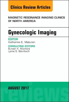 Maturen |  Gynecologic Imaging, an Issue of Magnetic Resonance Imaging Clinics of North America | Buch |  Sack Fachmedien