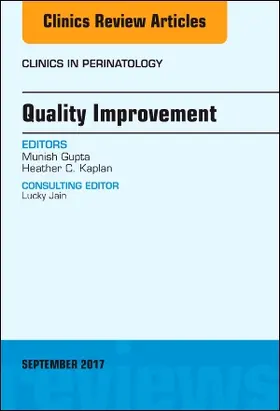 Gupta / Kaplan |  Quality Improvement, an Issue of Clinics in Perinatology | Buch |  Sack Fachmedien