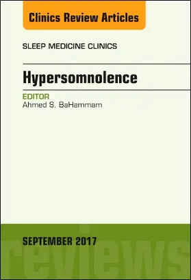 BaHammam | Hypersomnolence, an Issue of Sleep Medicine Clinics | Buch | 978-0-323-54572-3 | sack.de