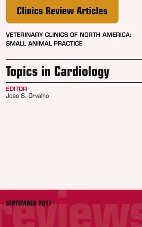 Orvalho |  Topics in Cardiology, An Issue of Veterinary Clinics of North America: Small Animal Practice | eBook | Sack Fachmedien