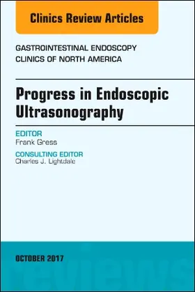 Gress |  Progress in Endoscopic Ultrasonography, an Issue of Gastrointestinal Endoscopy Clinics | Buch |  Sack Fachmedien