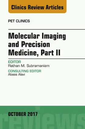 Subramaniam |  Molecular Imaging and Precision Medicine, Part II, An Issue of PET Clinics | eBook | Sack Fachmedien