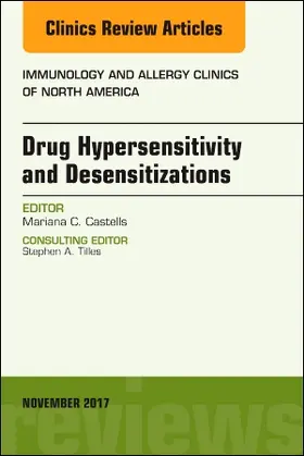 Castells |  Drug Hypersensitivity and Desensitizations, an Issue of Immunology and Allergy Clinics of North America | Buch |  Sack Fachmedien