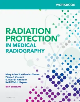 Statkiewicz Sherer / Haynes / Visconti |  Workbook for Radiation Protection in Medical Radiography | Buch |  Sack Fachmedien