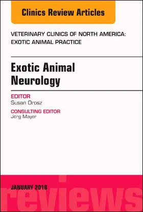 Orosz |  Exotic Animal Neurology, an Issue of Veterinary Clinics of North America: Exotic Animal Practice | Buch |  Sack Fachmedien