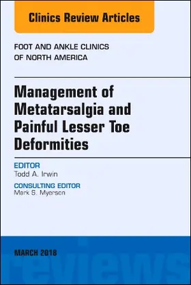 Irwin |  Management of Metatarsalgia and Painful Lesser Toe Deformities, an Issue of Foot and Ankle Clinics of North America | Buch |  Sack Fachmedien
