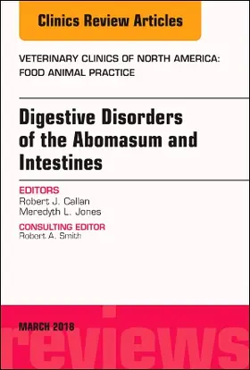 Callan / Jones |  Digestive Disorders in Ruminants, an Issue of Veterinary Clinics of North America: Food Animal Practice | Buch |  Sack Fachmedien