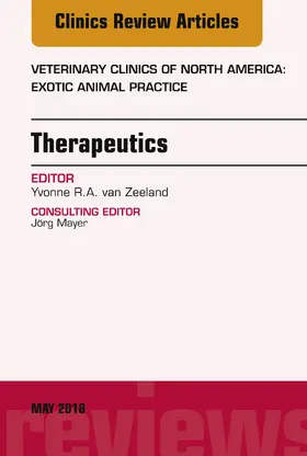 Zeeland |  Therapeutics, An Issue of Veterinary Clinics of North America: Exotic Animal Practice | eBook | Sack Fachmedien