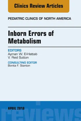 Sutton / El-Hattab |  Inborn Errors of Metabolism, An Issue of Pediatric Clinics of North America | eBook | Sack Fachmedien
