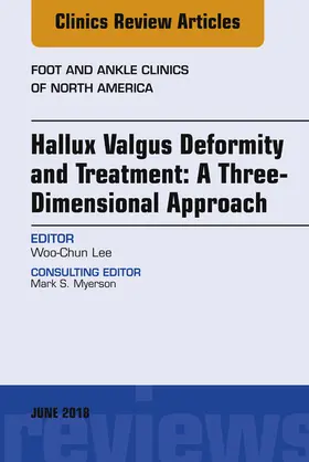 Lee |  Hallux valgus deformity and treatment: A three dimensional approach, An issue of Foot and Ankle Clinics of North America | eBook | Sack Fachmedien