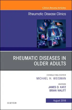 Katz / Walitt |  Rheumatic Diseases in Older Adults, an Issue of Rheumatic Disease Clinics of North America | Buch |  Sack Fachmedien