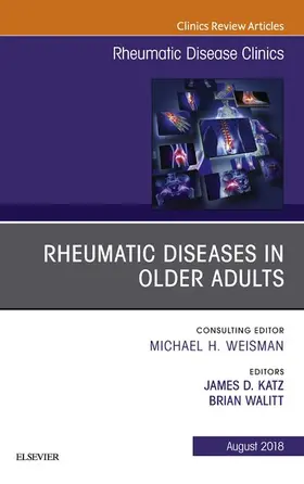Katz / Walitt |  Rheumatic Diseases in Older Adults, An Issue of Rheumatic Disease Clinics of North America | eBook | Sack Fachmedien