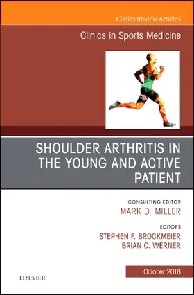 Brockmeier / Werner |  Shoulder Arthritis in the Young and Active Patient, an Issue of Clinics in Sports Medicine | Buch |  Sack Fachmedien