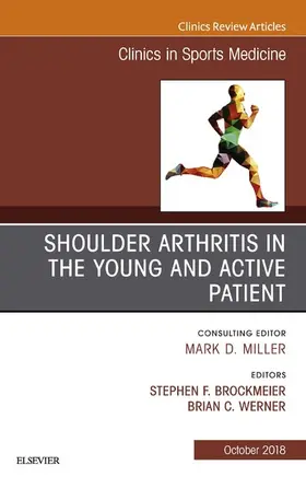 Brockmeier / Werner |  Shoulder Arthritis in the Young and Active Patient, An Issue of Clinics in Sports Medicine | eBook | Sack Fachmedien