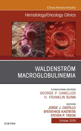 Castillo / Kastritis / Treon |  Waldenström Macroglobulinemia, An Issue of Hematology/Oncology Clinics of North America | eBook | Sack Fachmedien