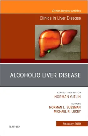 Sussman / Lucey |  Alcoholic Liver Disease, an Issue of Clinics in Liver Disease | Buch |  Sack Fachmedien