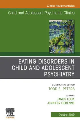 Derenne / Lock |  Eating Disorders in Child and Adolescent Psychiatry, An Issue of Child and Adolescent Psychiatric Clinics of North America | eBook | Sack Fachmedien