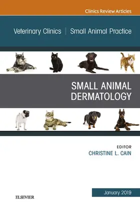 Cain |  Dermatology, An Issue of Veterinary Clinics of North America: Small Animal Practice, E-Book | eBook | Sack Fachmedien
