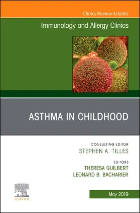 Guilbert / Bacharie |  Asthma in Early Childhood, an Issue of Immunology and Allergy Clinics of North America | Buch |  Sack Fachmedien