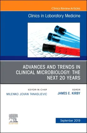 Kirby |  Advances and Trends in Clinical Microbiology: The Next 20 Years, an Issue of the Clinics in Laboratory Medicine | Buch |  Sack Fachmedien