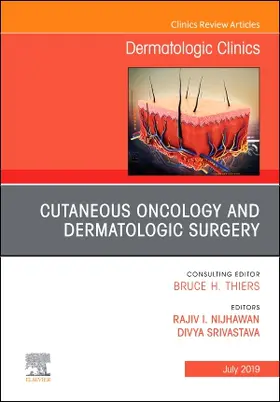 Nijhawan / Srivastava |  Cutaneous Oncology and Dermatologic Surgery, an Issue of Dermatologic Clinics | Buch |  Sack Fachmedien