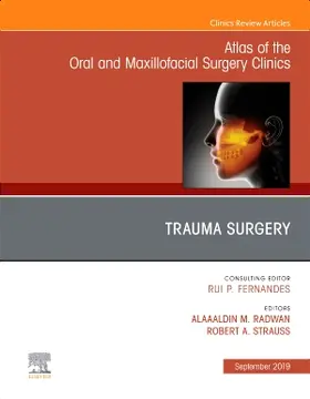 Strauss / Radwan | Trauma Surgery, an Issue of Atlas of the Oral & Maxillofacial Surgery Clinics | Buch | 978-0-323-68242-8 | sack.de