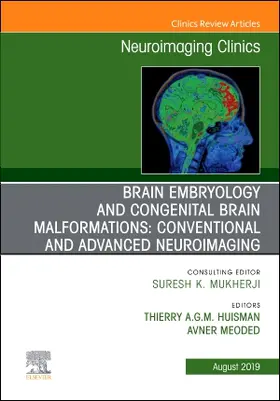 Huisman / Meoded |  Brain Embryology and the Cause of Congenital Malformations, an Issue of Neuroimaging Clinics of North America | Buch |  Sack Fachmedien