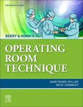 Phillips BS / Phillips / Hornacky BS |  Berry & Kohn's Operating Room Technique - E-Book | eBook | Sack Fachmedien