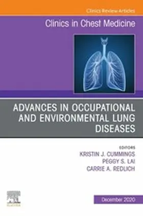 Redlich MD / Cummings MD. MPH / Lai |  Advances in Occupational and Environmental Lung Diseases An Issue of Clinics in Chest Medicine E-Book | eBook | Sack Fachmedien