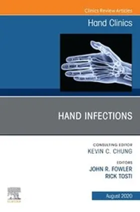 Fowler MD / Fowler / Tosti MD |  Hand Infections, An Issue of Hand Clinics | eBook | Sack Fachmedien