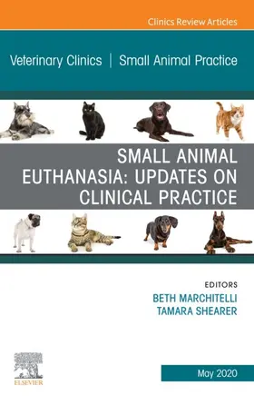 Marchitelli / Shearer DVM / Shearer |  Small Animal Euthanasia,An Issue of Veterinary Clinics of North America: Small Animal Practice | eBook | Sack Fachmedien