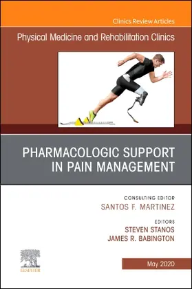 Stanos / Babington |  Pharmacologic Support in Pain Management, an Issue of Physical Medicine and Rehabilitation Clinics of North America | Buch |  Sack Fachmedien