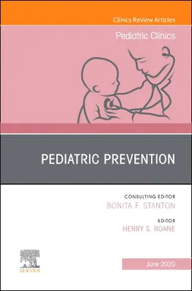 Roane |  Pediatric Prevention, An Issue of Pediatric Clinics of North America | Buch |  Sack Fachmedien