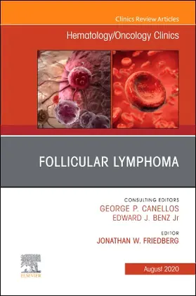 Friedberg |  Follicular Lymphoma, an Issue of Hematology/Oncology Clinics of North America | Buch |  Sack Fachmedien