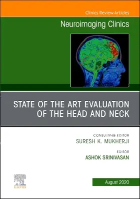 Srinivasan |  State of the Art Evaluation of the Head and Neck, an Issue of Neuroimaging Clinics of North America | Buch |  Sack Fachmedien