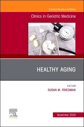 Friedman |  Healthy Aging, an Issue of Clinics in Geriatric Medicine | Buch |  Sack Fachmedien