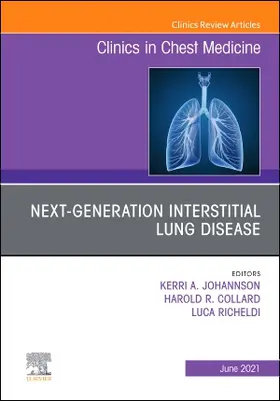Collard / Richeldi / Johannson | Next-Generation Interstitial Lung Disease, an Issue of Clinics in Chest Medicine | Buch | 978-0-323-75783-6 | sack.de