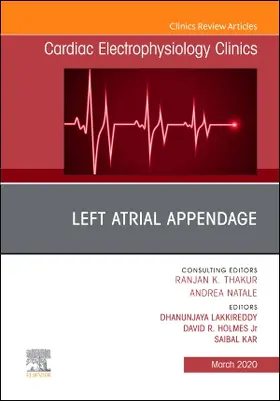 Lakkireddy / HolmesJr / Kar |  Left Atrial Appendage, an Issue of Cardiac Electrophysiology Clinics | Buch |  Sack Fachmedien