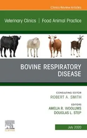 Woolums / Step |  Bovine Respiratory Disease, An Issue of Veterinary Clinics of North America: Food Animal Practice | eBook | Sack Fachmedien