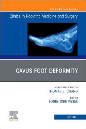 Visser |  Cavus Foot Deformity, an Issue of Clinics in Podiatric Medicine and Surgery | Buch |  Sack Fachmedien