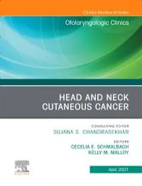 Schmalbach / Malloy |  Head and Neck Cutaneous Cancer, an Issue of Otolaryngologic Clinics of North America | Buch |  Sack Fachmedien