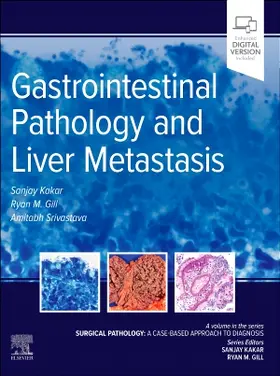 Kakar / Gill / Srivastava |  Gastrointestinal Pathology and Liver Metastasis: A Case-Based Approach to Diagnosis | Buch |  Sack Fachmedien