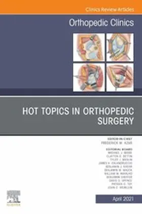 Azar MD |  Hot Topics in Orthopedics, An Issue of Orthopedic Clinics | eBook | Sack Fachmedien