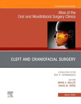 Miller / Yates |  Cleft and Craniofacial Surgery, an Issue of Atlas of the Oral & Maxillofacial Surgery Clinics | Buch |  Sack Fachmedien