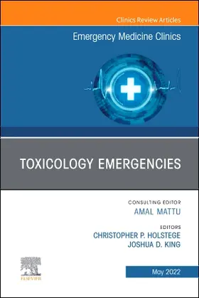 Holstege |  Toxicology Emergencies, an Issue of Emergency Medicine Clinics of North America | Buch |  Sack Fachmedien