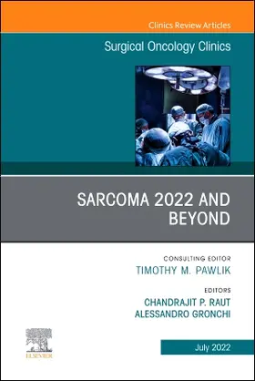 Raut / Gronchi |  Sarcoma 2022 and Beyond, an Issue of Surgical Oncology Clinics of North America | Buch |  Sack Fachmedien