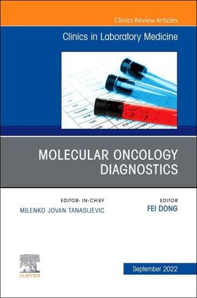 Dong |  Molecular Oncology Diagnostics, an Issue of the Clinics in Laboratory Medicine | Buch |  Sack Fachmedien