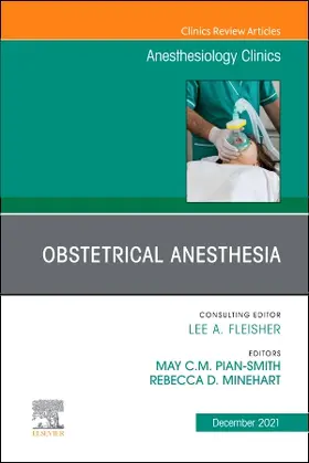 Pian-Smith / Minehart |  Obstetrical Anesthesia, An Issue of Anesthesiology Clinics | Buch |  Sack Fachmedien